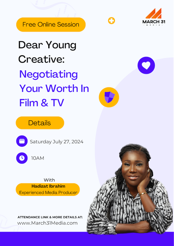 DEAR YOUNG CREATIVE: NEGOTIATING YOUR WORTH IN FILM & TV